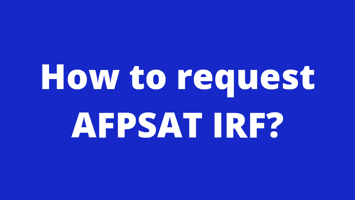 how-to-request-afpsat-individual-result-form-irf-newstogov